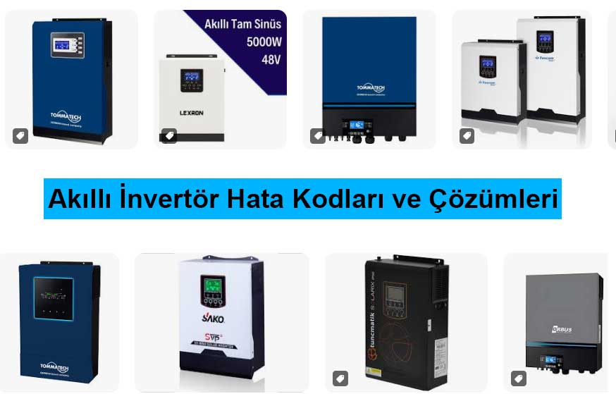 Akıllı İnvertör Hata Kodları ve Çözümleri